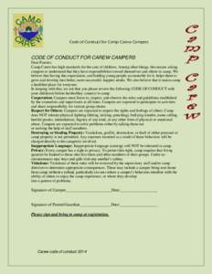 Code of Conduct for Camp Carew Campers  CODE OF CONDUCT FOR CAREW CAMPERS Dear Parents: Camp Carew has high standards for the care of children. Among other things, this means asking campers to understand that they have r