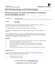 Graduate School FACULTY OF BIOLOGICAL SCIENCES PhD Scholarships and Studentships University of Leeds 110 Anniversary Research Scholarships – Faculty of Biological Sciences