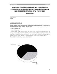 9th ICTCT workshop  Proceedings BEHAVIOR OF THE DRIVERS AT THE SEMAPHORED CROSSROADS WITH AND WITHOUT BLINKING GREEN