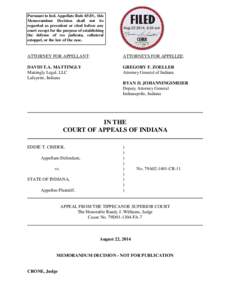 Pursuant to Ind. Appellate Rule 65(D), this Memorandum Decision shall not be regarded as precedent or cited before any court except for the purpose of establishing the defense of res judicata, collateral estoppel, or the