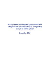 Efficacy of film and computer game classification categories and consumer advice: A comparative analysis of public opinion December 2013  Final