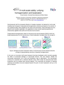 A multi-scale oddity: unifying homogenization and localization Erica Coenen, Varvara Kouznetsova and Marc Geers Eindhoven University of Technology, Department of Mechanical Engineering, Section Materials Technology, P.O.