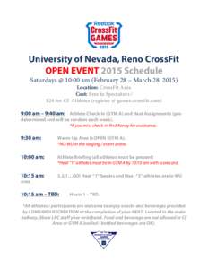 University of Nevada, Reno CrossFit OPEN EVENT 2015 Schedule Saturdays @ 10:00 am (February 28 – March 28, 2015) Location: CrossFit Area Cost: Free to Spectators / $20 for CF Athletes (register @ games.crossfit.com)