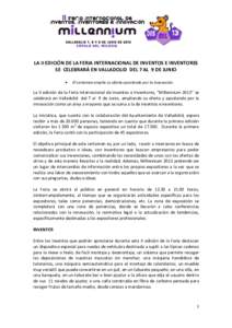 LA II EDICIÓN DE LA FERIA INTERNACIONAL DE INVENTOS E INVENTORES SE CELEBRARÁ EN VALLADOLID DEL 7 AL 9 DE JUNIO El certamen amplía su oferta apostando por la innovación. La II edición de la Feria Internacional de In