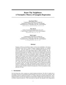 Know Thy Neighbour: A Normative Theory of Synaptic Depression Jean-Pascal Pfister Computational & Biological Learning Lab Department of Engineering, University of Cambridge
