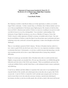 Statement of Congressman Kendrick B. Meek (FL-17) The Review of U.S. Human Space Flight Plans Committee July 30, 2009 Cocoa Beach, Florida  Mr. Chairman, members of the Board, thank you for this opportunity to address yo