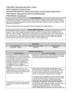 Project Name: Master Client Index (MCI) – Phase II Agency: Department of Human Services Business Unit/Program Area: Medical Services Division / Decision Support Services Division Project Sponsor: Maggie Anderson/JoAnne