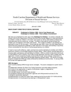 North Carolina Department of Health and Human Services Division of Social Services 325 North Salisbury Street • 2410 Mail Service Center • Raleigh, North Carolina[removed]Michael F. Easley, Governor Carmen Hooker 