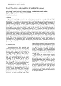 Biosystems, 1998, 48(1-3), [removed]FACE PROCESSING USING ONE SPIKE PER NEURONE. Rufin Van Rullen, Jacques Gautrais, Arnaud Delorme and Simon Thorpe Centre de Recherche Cerveau & Cognition, UMR 5549, 133 route de Narbon