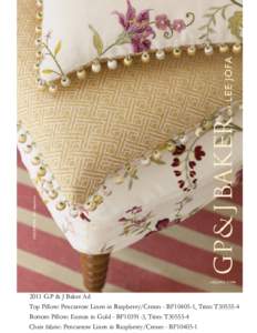 2011 G.P & J Baker Ad Top Pillow: Pencarrow Linen in Raspberry/Cream - BF10405-1, Trim: T30555-4 Bottom Pillow: Easton in Gold - BF10391-3, Trim: T30555-4 Chair fabric: Pencarrow Linen in Raspberry/Cream - BF10405-1  