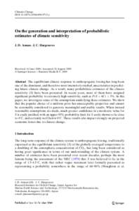 Climatic Change DOI[removed]s10584[removed]y On the generation and interpretation of probabilistic estimates of climate sensitivity J. D. Annan · J. C. Hargreaves