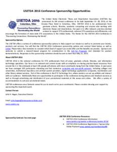 USETDA 2016 Conference Sponsorship Opportunities The United States Electronic Thesis and Dissertation Association (USETDA) has announced its 6th annual conference to be held September, 2016, at the Crowne Plaza Ho