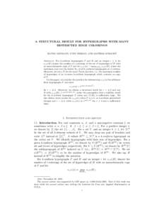 A STRUCTURAL RESULT FOR HYPERGRAPHS WITH MANY RESTRICTED EDGE COLORINGS HANNO LEFMANN, YURY PERSON, AND MATHIAS SCHACHT Abstract. For k-uniform hypergraphs F and H and an integer r ≥ 2, let cr,F (H) denote the number o