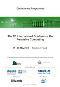 Conference Programme  The 8th International Conference On Pervasive Computing 17 – 20 May 2010