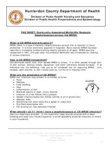 Hunterdon County Department of Health Division of Pubic Health Nursing and Education Division of Public Health Preparedness and Epidemiology FAQ SHEET: Community-Associated Methicillin Resistant Staphylococcus aureus (CA