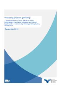 Behavior / Adolescence / Behavioral addiction / Problem gambling / Major depressive disorder / Psychological resilience / Risk / Gambling / Alcoholism / Ethics / Psychiatry / Abnormal psychology