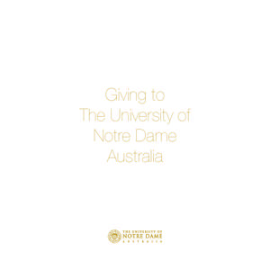 Giving to The University of Notre Dame Australia  The Objects of The University of Notre Dame Australia are: