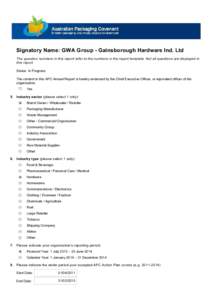 Signatory Name: GWA Group - Gainsborough Hardware Ind. Ltd The question numbers in this report refer to the numbers in the report template. Not all questions are displayed in this report. Status: In Progress The content 