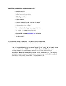 THREE WAYS TO MAKE A TAX-DEDUCTIBLE DONATION 1. Mail your check to: Pueblo Historical Aircraft Society[removed]Magnuson Ave. Pueblo, CO[removed]In person, Monday-Saturday, 10:00 am to 4:00 pm