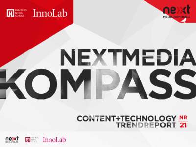 2  NEXTMEDIA.KOMPASS CONTENT & TECHNOLOGY TRENDS Ob innovatives Medien-Genre oder praktisches Gadget, brandaktuelle Plattform oder neues