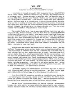 “MY LIFE” By Ruth Bolin Norton Published in Newton County Homestead 2011, Volume 27 I came to live on this earth January 31, 1920. My parents, Cain and Zetta NORTON BOLIN, lived at Fallsville, Arkansas in Newton Coun