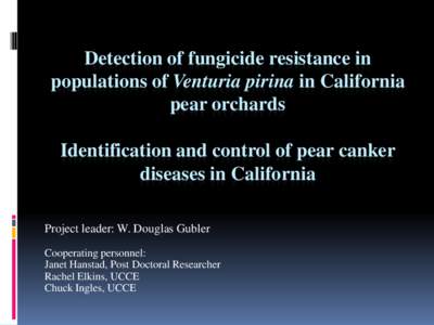 Detection of fungicide resistance in populations of Venturia pirina in California pear orchards Identification and control of pear canker diseases in California