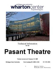 Technical Information for the Pasant Theatre Version current as of January 23, 2005 Michigan State University