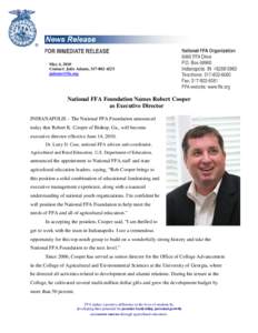 May 4, 2010 Contact: Julie Adams, [removed]removed] National FFA Foundation Names Robert Cooper as Executive Director