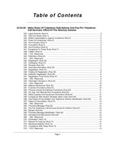 Ta b le o f C o n t e n t s[removed]Idaho Rules Of Telephone Solicitations And Pay-Per-Telephone Call Services, Office Of The Attorney General 000. Legal Authority (Rule 0). ...........................................