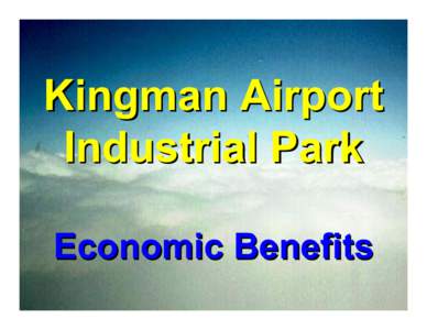 Microsoft PowerPoint - Kingman Industrial Park [Read-Only]