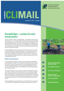 NEWSLETTER EEnergyBridges – a project for more energy justice The aim of the EU project „EnergyBridges – Sustainable Energy for Poverty Reduction“ is to increase public awareness of the energy inequality
