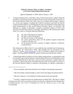 Judicial Conference Policy on Judges’ Attendance at Privately Funded Educational Programs Approved September 19, 2006; effective January 1, [removed]A nongovernmental source,1 other than a state or local bar associatio