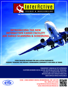 THE INDEPENDENT FORWARDER’S WAREHOUSE  INTRODUCING THE NEW INTERACTIVE CARGO FACILITY AIR CARGO SCANNING & SCREENING