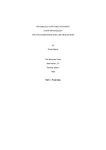 PSYCHOLOGY FOR PEACE ACTIVISTS: A NEW PSYCHOLOGY FOR THE GENERATION WHO CAN ABOLISH WAR by David Adams