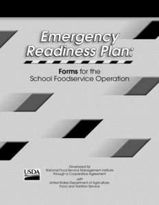 Emergency Readiness Plan: Forms for the School Foodservice Operation  Developed by