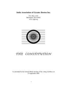 India Association of Greater Boston Inc. P.O. Box 1345 Burlington, MAwww.iagb.org  THE CONSTITUTION