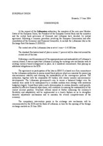 EUROPEAN UNION Brussels, 27 June 2004 COMMUNIQUE At the request of the Lithuanian authorities, the ministers of the euro area Member States of the European Union, the President of the European Central Bank and the minist