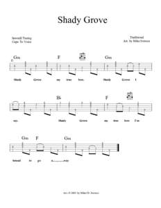 !  Shady Grove Traditional Arr. by Mike Iverson