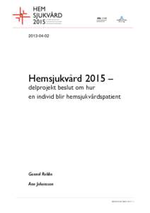 Hemsjukvård 2015 – delprojekt beslut om hur en individ blir hemsjukvårdspatient