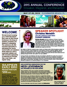 SUPERVISED VISITATION NETWORK 23 R D ANNIVERSARY[removed]ANNUAL CONFERENCE Innovation, Integration, and Intervention Addressing the unique challenges of families in supervised visitation