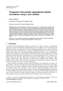 J. R. Statist. Soc. A[removed], Part 1, pp. 61^72 Prospective time periodic geographical disease surveillance using a scan statistic Martin Kulldorff