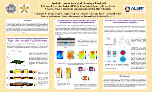 1. Synthetic Aperture Radar (SAR) Imaging of Rough Soil 2. Ground Penetrating Radar (GPR) for Deteriorated Concrete Bridge Decks 3. Large Arrays of Plasmonic Nanoparticles on Ultra-thin Substrates Mohammad M. Tajdini, Ca