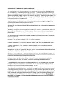 Comments from a spokesperson for the Prime Minister The conveyancing for the Kerr Street property was handled by Olive Brosnahan, a paralegal, under the oversight of Nick Styant-Browne, the relevant partner. A note in Ms