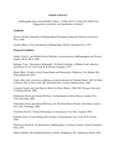 Gaskell or Bowers? A bibliography drawn from SHARP-L Digest - 10 Mar 2012 to 12 Mar 2012 (#[removed]Suggestions, corrections, and amendments welcome!) Standards Bowers, Fredson. Principles of Bibliographical Description
