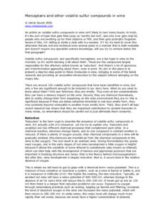 Mercaptans and other volatile sulfur compounds in wine © Jamie Goode 2006 www.wineanorak.com An article on volatile sulfur compounds in wine isn’t likely to turn many heads. In truth, it’s the sort of topic that get