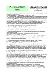 Preventive Health Alert July[removed]A systematic review of interventions in primary care to improve health literacy for chronic disease behavioral risk factors J Taggart, A Williams, et al. BMC Family Practice, 2012, 13