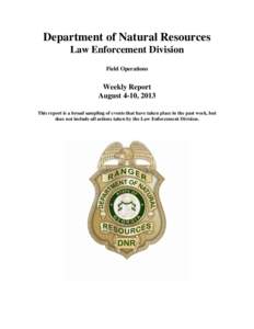 Department of Natural Resources Law Enforcement Division Field Operations Weekly Report August 4-10, 2013