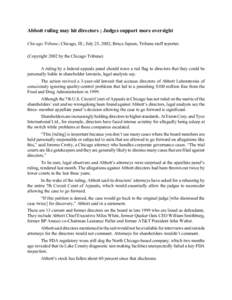 Abbott ruling may hit directors ; Judges support more oversight Chicago Tribune; Chicago, Ill.; July 25, 2002; Bruce Japsen, Tribune staff reporter; (Copyright 2002 by the Chicago Tribune) A ruling by a federal appeals p