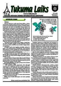 TUKUMA NOVADA DOMES INFORMATĪVAIS IZDEVUMS AKTUĀLĀS ZIŅAS Tukums Galvenie darbi, kas ir veikti starp Domes sēdēm, ir ūdenssaimniecības attīstības projekta īstenošana Tukuma pilsētā, Lielā talka, kā arī i