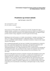 Kommentarer til rapport fra Statens Institut for Folkesundhed om klinikprostitution i Danmark. Prostitution og tvivlsom statistik Inge Henningsen. Januar 2014